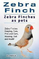 Libro Zebra Finch. Zebra Finches As Pets. Zebra Finches K...