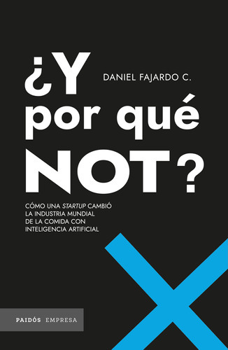 Libro ¿ Y Por Qué Not ? - Daniel Fajardo