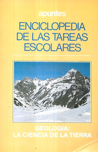 Encicloped Tareas Escolar / Geología La Ciencia De La Tierra