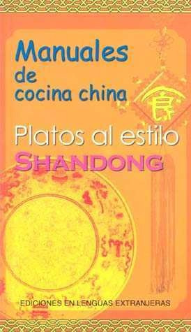 Platos Al Estilo Shandong. Manuales De Cocina China. Tu Xi