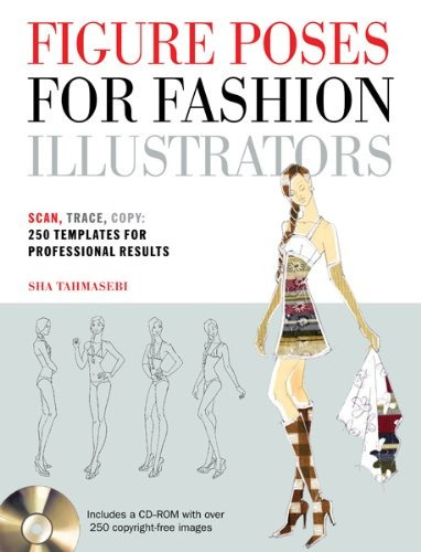Figure Poses For Fashion Illustrators Scan, Trace, Copy 250 