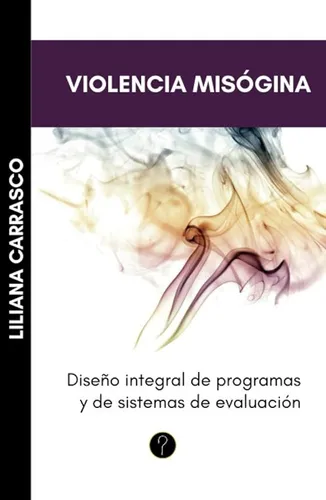 Violencia Misógina - Carrasco, Liliana