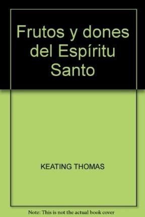 Frutos Y Dones Del Espiritu Santo - Keating Thomas (papel)