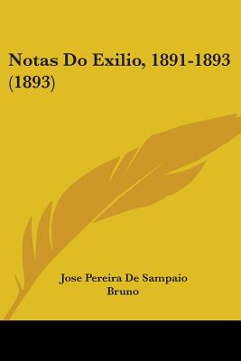 Libro Notas Do Exilio, 1891-1893 (1893) - Bruno, Jose Per...