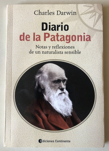 Diario De La Patagonia. Charles Darwin. Ediciones Continente
