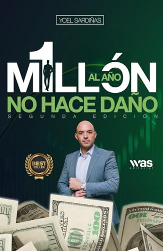 Libro Un Millón Al Año No Hace Daño (spanish Edition)