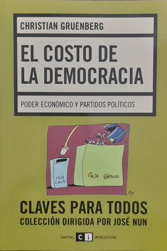 El Costo De La Democracia. Christian Gruenberg. Belgrano 