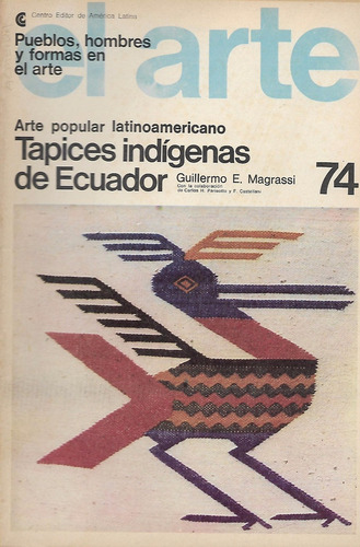 Arte - Tapices Indigenas De Ecuador - Guillermo E. Magrassi