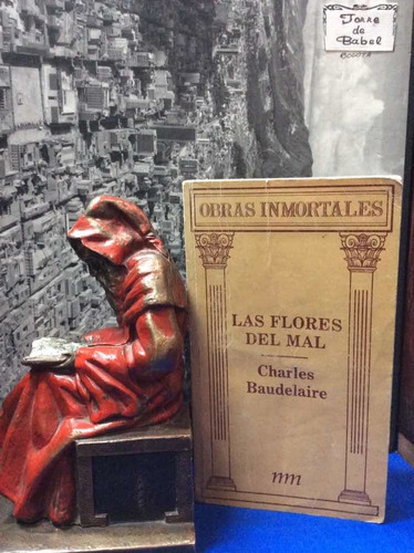Baudelaire - Las Flores Del Mal - Obras Inmortales - Clásico