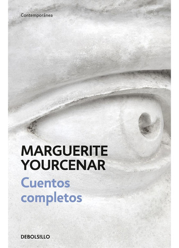 Libro Cuentos Completos Yourcenar De Marguerite Yourcenar