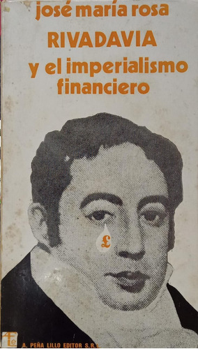 José Rosa Rivadavia Y El Imperialismo Fianciero