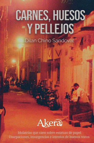 Carnes, Huesos Y Pellejos - Dilan Chino Sandoval