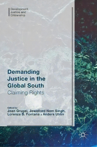 Demanding Justice In The Global South, De Jean Grugel. Editorial Springer International Publishing Ag, Tapa Dura En Inglés