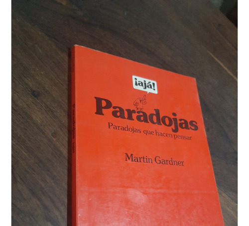 Martin Gadner Aja Paradojas Que Hacen Pensar 1983