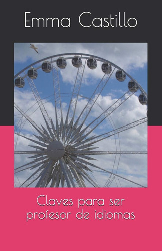 Libro: Claves Para Ser Profesor De Idiomas (spanish Edition)