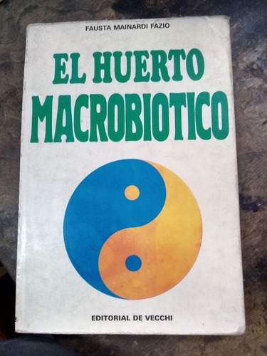 El Huerto Macrobiotico. Fausta Fazio (1977).