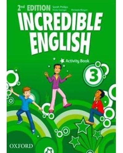 Incredible English 3 - Activity Book 2nd Edition - Oxford 