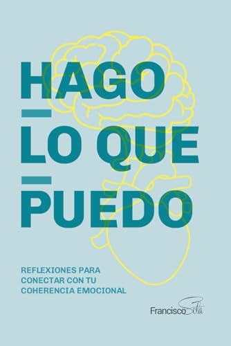 Libro: Hago Lo Que Puedo: Reflexiones Para Conectar Con Tu