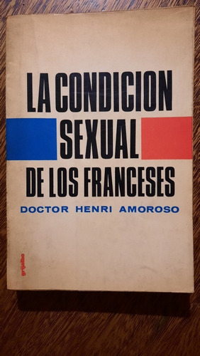 La Condición Sexual De Los Franceses Doctor Henri Amoroso 