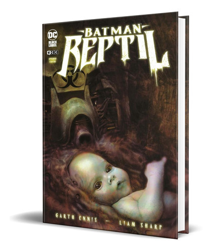 Batman Reptil No. 4 De 6, De Garth Ennis. Editorial Ecc, Tapa Blanda En Español, 2022