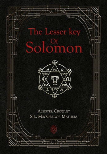 The Lesser Key Of Solomon - Aleister Crowley
