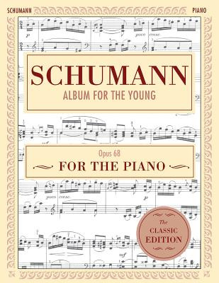 Libro Schumann: Album For The Young, Op. 68: Piano Solo (...