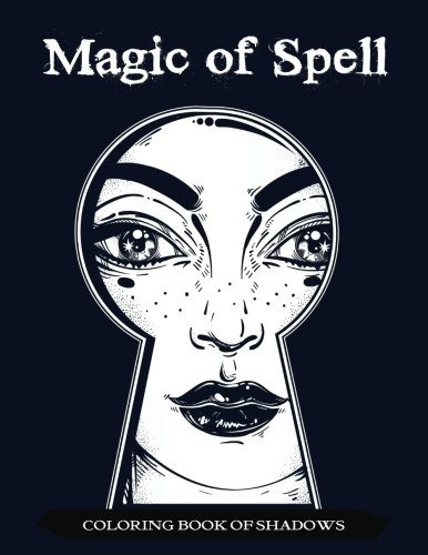 Magic Of Spell Coloring Book Of Shadows Women In Black Magic