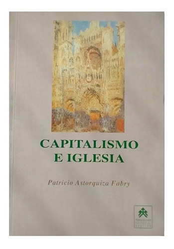 Capitalismo E Iglesia, Patricio Astorquiza