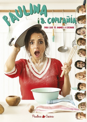 Paulina & Compañía Para Que Te Animes A Cocinar - P. Cocina