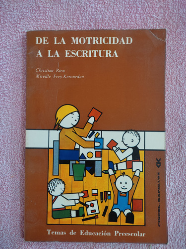 De La Motricidad A La Escritura - Temas De Educ.preescolar 