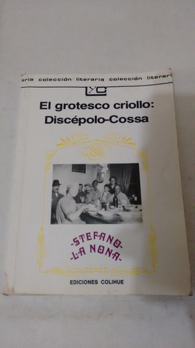 El Grotesco Criollo Discépolo / Cossa - Colihue (usado) A 