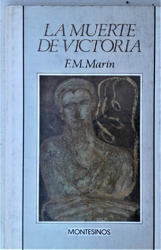 La Muerte De Victoria - F. M. Marin - Montesinos 1988