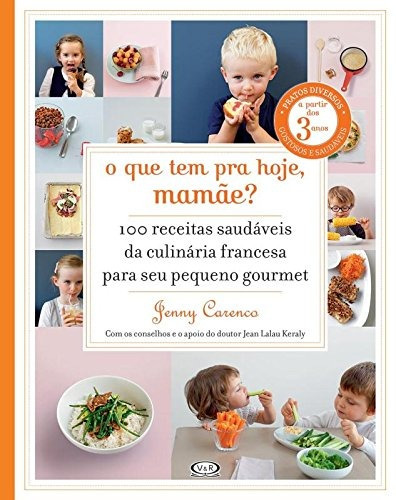 O que tem para hoje, mamãe?, de Carenco, Jemmy. Vergara & Riba Editoras, capa mole em português, 2015