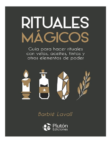 Libro: Rituales Mágicos / Barbié Lavall