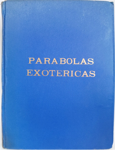Parabolas Exotericas Felix Palavicini Autografiado 