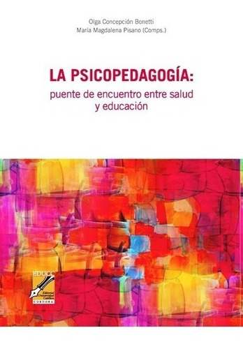 La Psicopedagogia : Puente De Encuentro Entre Salud Y - Ucc