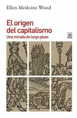 Libro El Origen Del Capitalismo. Una Mirada A Largo Plazo