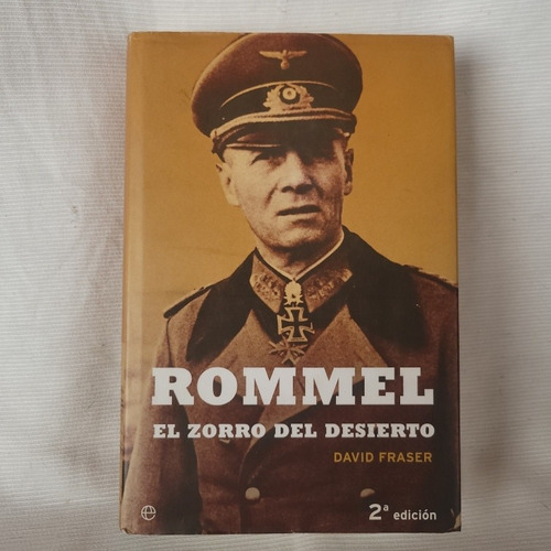 Rommel El Zorro Del Desierto David Fraser La Esfera Libros 