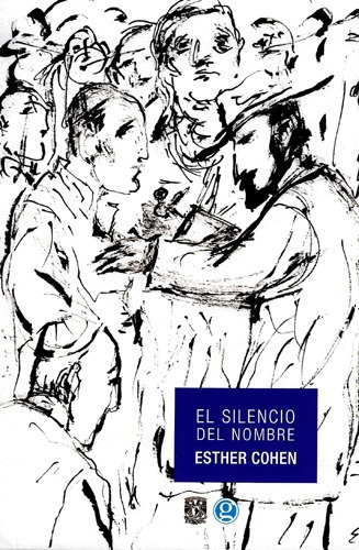 El Silencio Del Nombre, De Cohen, Esther., Vol. 1. Editorial Godot Ediciones, Tapa Blanda En Español, 2015