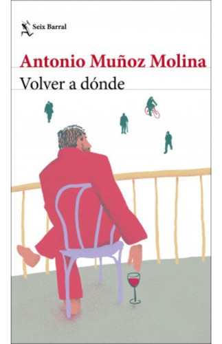 Libro Fisico Volver A Dónde Antonio Muñoz Molina