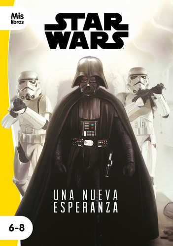 Star Wars. Una Nueva Esperanza, De Star Wars. Editorial Planeta Junior, Tapa Blanda En Español