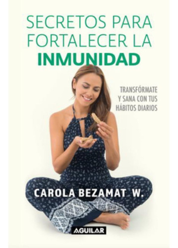 Secretos Para Fortalecer Tu Inmunidad