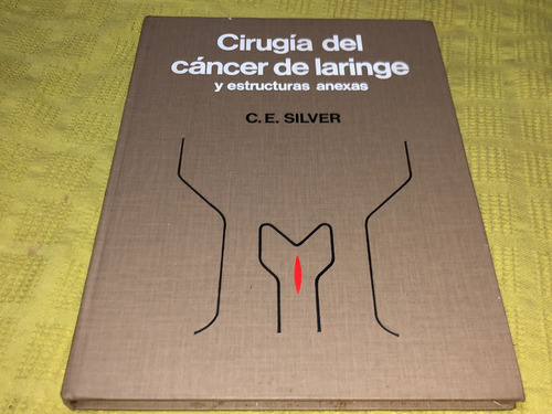 Cirugía Del Cancer De Laringe Y Estructuras Anexas - Silver