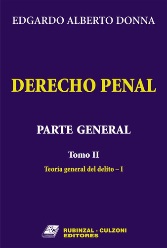 Derecho Penal. Parte General. Tomo 2 - Donna, Edgardo A