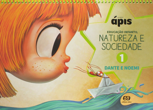 Projeto Ápis - Natureza e Sociedade - Volume 1, de Dante, Luiz Roberto. Série Projeto Ápis Editora Somos Sistema de Ensino em português, 2016