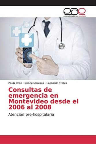 Libro: Consultas Emergencia Montevideo Desde 2006 A