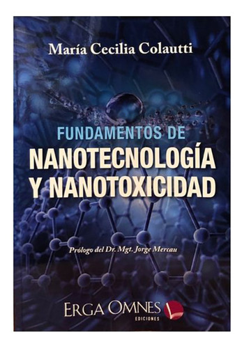 Fundamentos De Nanotecnologia Y Nanotoxicidad - Colautti, Ma