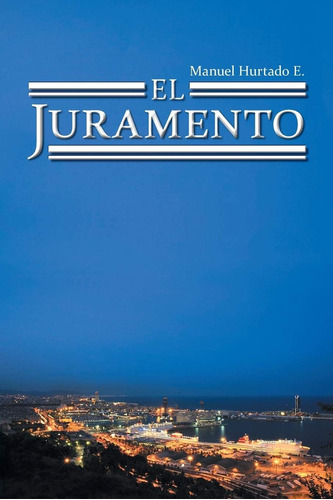 Libro:  El Juramento (spanish Edition)