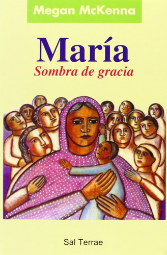 María, sombra de gracia, de MCKENNA, MEGAN. Editorial SALTERRAE, tapa blanda en español, 2000