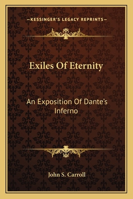 Libro Exiles Of Eternity: An Exposition Of Dante's Infern...